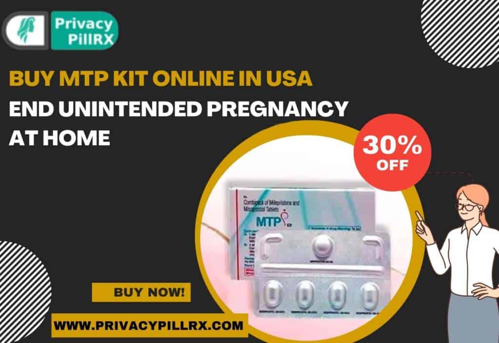 Buy MTP Kit Online in USA- End Unintended Pregnancy at Home with 30 Off